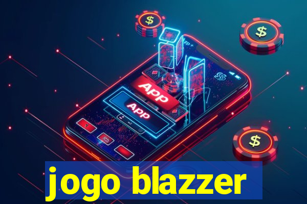 jogo blazzer